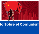 Comunismo: que es, tipos, ventajas y desventajas